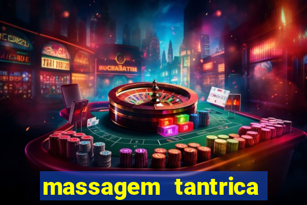 massagem tantrica porto alegre